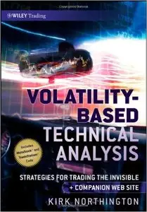 Volatility-Based Technical Analysis: Strategies for Trading the Invisible Companion Web Site