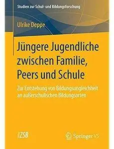 Jüngere Jugendliche zwischen Familie, Peers und Schule