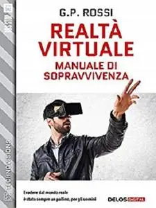 Realtà Virtuale - Manuale di sopravvivenza (TechnoVisions)