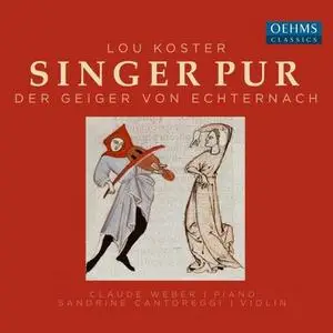 Singer Pur - Koster: Der Geiger von Echternach (2021)