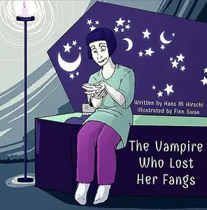 «The Vampire Who Lost Her Fangs» by Hans M Hirschi