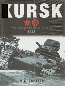 Kursk - The Greatest Tank Battle 1943 
