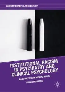 Institutional Racism in Psychiatry and Clinical Psychology: Race Matters in Mental Health
