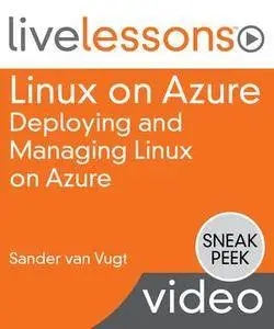 Linux on Azure: Deploying and Managing Linux on Azure