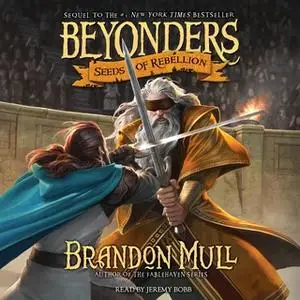 «Seeds of Rebellion» by Brandon Mull