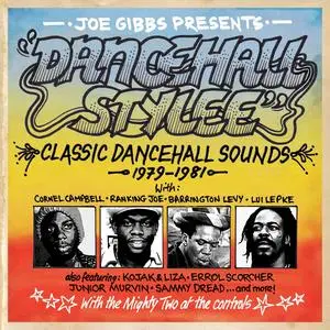 VA - Joe Gibbs Presents Dancehall Stylee (Classic Dancehall Sounds 1979-1981) (2023)