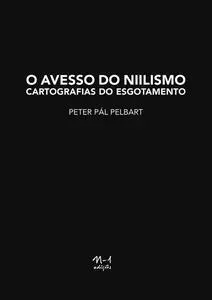 «O avesso do niilismo» by Peter Pàl Pelbart