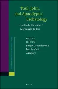 Paul, John, and Apocalyptic Eschatology: Studies in Honour of Martinus C. de Boer (Repost)