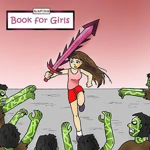 «Book for Girls» by Jeff Child