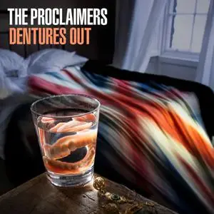 The Proclaimers - Dentures Out (2022) [Official Digital Download]