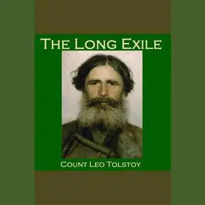 «The Long Exile» by Leo Tolstoy