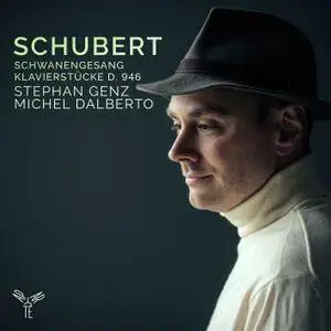 Stephan Genz & Michel Dalberto - Schubert: Schwanengesang & Klavierstücke, D. 946 (2017) [Official Digital Download 24/96]