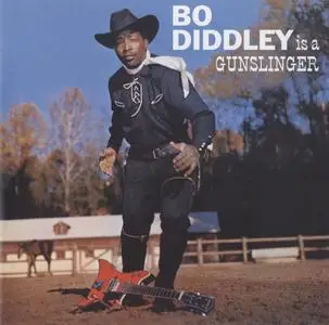 Bo Diddley - Bo Diddley is a Gunslinger (1960) {2004 Remastered and Expanded Edition, Geffen B0001761-02}