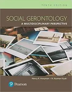 Social Gerontology: A Multidisciplinary Perspective (10th edition)