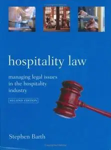 Hospitality Law: Managing Legal Issues in the Hospitality Industry