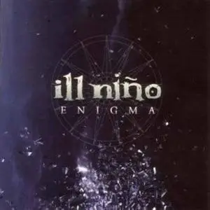 ILL NINO-[2008] ENIGMA
