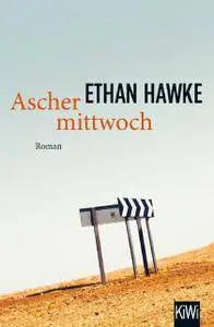 Ethan Hawke - Aschermittwoch