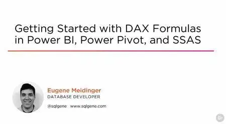 Getting Started with DAX Formulas in Power BI, Power Pivot, and SSAS