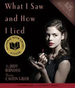 «What I Saw and How I Lied» by Judy Blundell