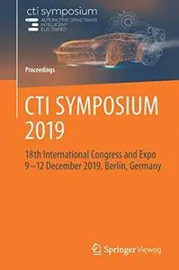 CTI SYMPOSIUM 2019: 18th International Congress and Expo 9 - 12 December 2019, Berlin, Germany (Proceedings)