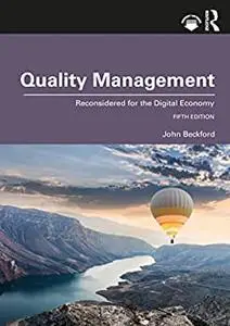 Quality Management: Reconsidered for the Digital Economy, 5th Edition