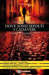 Christopher Brookmyre - Dove sono sepolti i cadaveri (Repost)