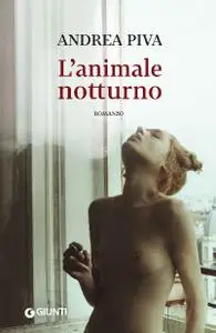 Andrea Piva - L'animale notturno