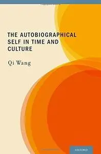 The Autobiographical Self in Time and Culture