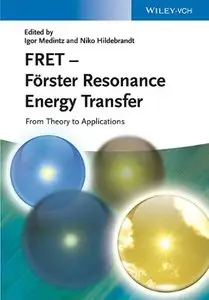 FRET - Förster Resonance Energy Transfer: From Theory to Applications (repost)