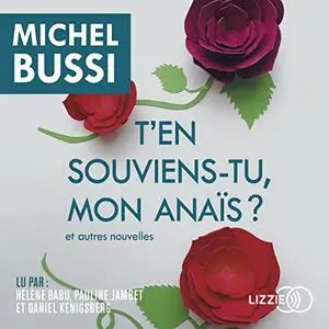 Michel Bussi, "T'en souviens-tu, mon Anaïs ? : et autres nouvelles"