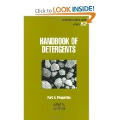 Handbook of Detergents, Part A - Properties (Surfactant Science Series)  