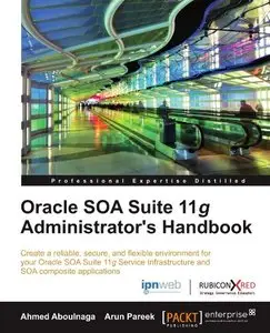 Oracle SOA Suite 11g Administrator's Handbook (repost)