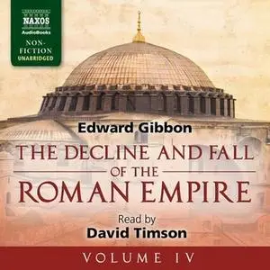 «The Decline and Fall of the Roman Empire, Volume IV» by Edward Gibbon