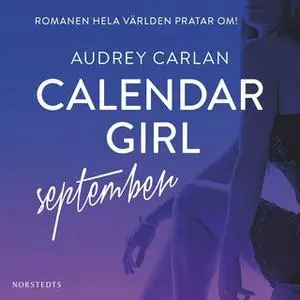 «Calendar Girl : September» by Audrey Carlan