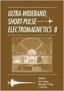 "Ultra-Wideband Short-Pulse Electromagnetics 8 (No. 8)" (Repost)