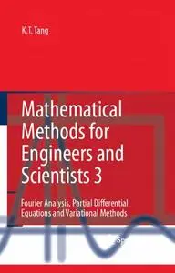 Mathematical Methods for Engineers and Scientists 3: Fourier Analysis, Partial Differential Equations and Variational Methods