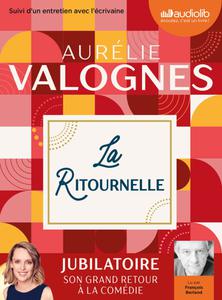 Aurélie Valognes, "La ritournelle: Suivi d'un entretien avec l'écrivaine"
