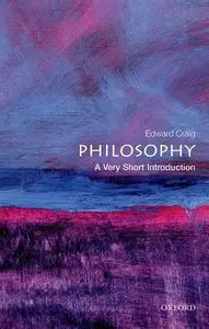 Philosophy: A Very Short Introduction by Edward Craig [Repost]