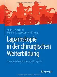 Laparoskopie in der chirurgischen Weiterbildung: Grundtechniken und Standardeingriffe [Repost]