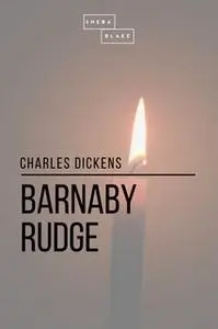 «Barnaby Rudge» by Charles Dickens