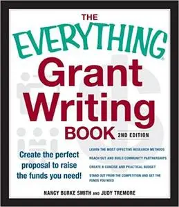 The Everything Grant Writing Book: Create the perfect proposal to raise the funds you need