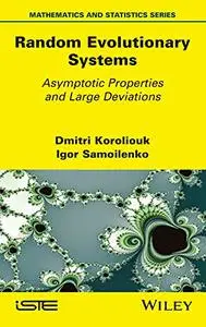 Random Evolutionary Systems: Asymptotic Properties and Large Deviations