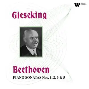 Walter Gieseking - Beethoven- Piano Sonatas Nos. 1, 2, 3 & 5 (2023) [Official Digital Download 24/192]