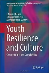 Youth Resilience and Culture: Commonalities and Complexities