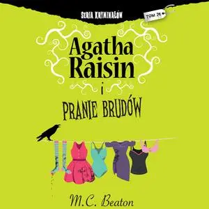 «Agatha Raisin i pranie brudów» by M.C. Beaton