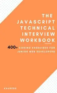 The JavaScript Interview Workbook: 400 Coding exercises!