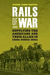 «Rails of War» by Steven James Hantzis