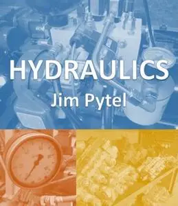 Hydraulics and Electrical Control of Hydraulic Systems