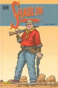 Shaolin Cowboy - Tome 1 - La Vengeance du Roi crabe