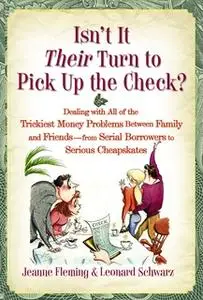 «Isn't It Their Turn to Pick Up the Check?» by Jeanne Fleming,Leonard Schwarz